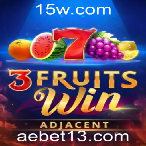 Descubra o Fascinante Mundo de 3FruitsWin com AEbet